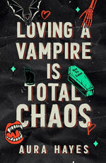 Book cover for Loving A Vampire Is Total Chaos: A Paranormal Dark Rom-Com