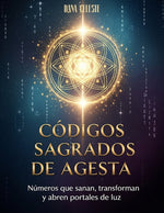Book cover for Códigos Sagrados de Agesta: Números que sanan, transforman y abren portales de luz