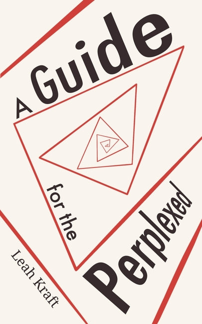 Book cover for Guide for the Perplexed: A Practical Guidebook for Creating Meaning in the Present Day