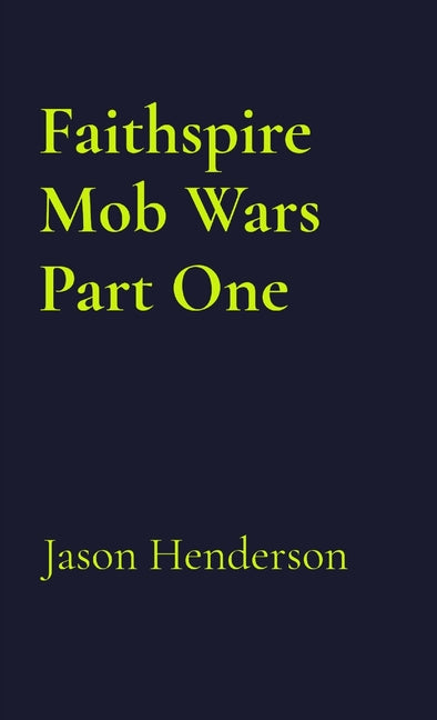 Book cover for Faithspire Mob Wars Part One