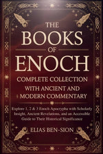 Book cover for Books of Enoch Complete Collection with Ancient and Modern Commentary: Explore 1, 2 & 3 Enoch Apocrypha with Scholarly Insight, Ancient Revelations, a