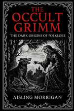 Book cover for Occult Grimm: Forbidden Tales and Their Hidden Meanings