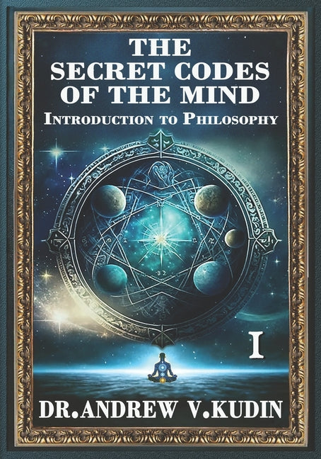 Book cover for Secret Codes of the Mind: INTRODUCTION TO PHILOSOPHY: Book I
