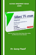 Book cover for Aldara Imiquimod Usage Guide: What You Need to Know About Using Aldara Safely and Effectively for Skin Disorders