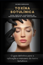 Book cover for Toxína Botulínica: Guía prático ilustrado do procedimento para iniciantes