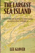 Book cover for Largest Sea Island: A History of Johns Island amid an Evolving America