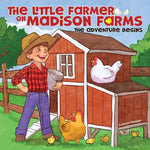Book cover for Little Farmer on Madison Farms: The Adventure Begins