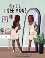 Book cover for Hey Sis, I see you!