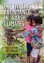 Book cover for Cultivating Abundance in Harsh Climates: A Guide to Desert Gardening