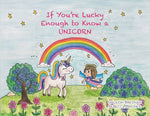 Book cover for If You're Lucky Enough to Know a Unicorn
