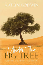 Book cover for Under the Fig Tree: God's Faithfulness in Every Season