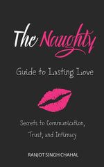 Book cover for Naughty Guide to Lasting Love: Secrets to Communication, Trust, and Intimacy