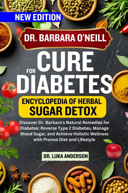 Book cover for Dr. Barbara O'Neill Cure for Diabetes: Discover Dr. Barbara's Natural Remedies for Diabetes: Reverse Type 2 Diabetes, Manage Blood Sugar, and Achieve