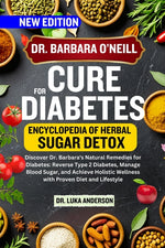 Book cover for Dr. Barbara O'Neill Cure for Diabetes: Discover Dr. Barbara's Natural Remedies for Diabetes: Reverse Type 2 Diabetes, Manage Blood Sugar, and Achieve