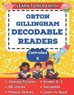 Book cover for Learn to Read with Orton Gillingham Decodable Readers: Orton Gillingham Coloring Book Phonics Readers for Kindergarten, First Grade, Second Grade and