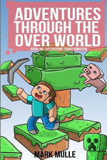 Book cover for Adventures Through The Over World Book One: The Creeping Transformation