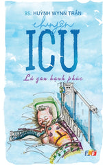 Book cover for Chuyện ICU - Lá gan hạnh phúc
