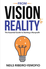 Book cover for From Vision to Reality: The Essential Guide to Starting a Nonprofit