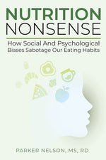 Book cover for Nutrition Nonsense: How Social and Psychological Biases Sabotage Our Eating Habits