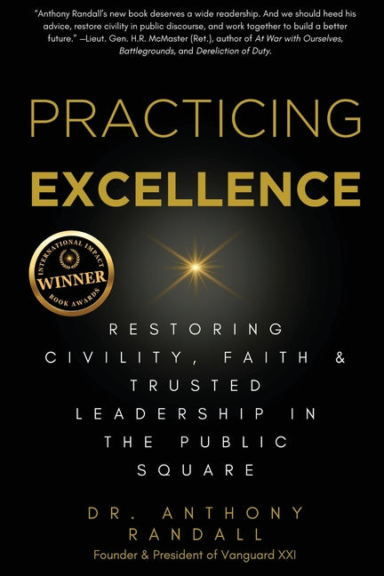 Book cover for Practicing Excellence: Restoring Civility, Faith & Trusted Leadership in the Public Square