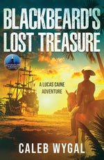 Book cover for Blackbeard's Lost Treasure: A Lucas Caine Adventure (2024 Reissue)