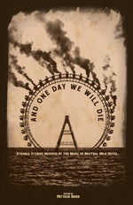 Book cover for And One Day We Will Die: Strange Stories Inspired by the Music of Neutral Milk Hotel