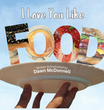 Book cover for I Love You Like Food