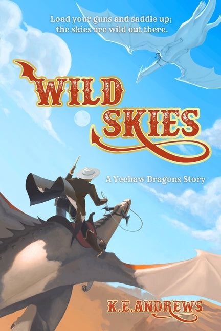 Book cover for Wild Skies: A Yeehaw Dragons Story