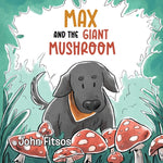 Book cover for Max and the Giant Mushroom