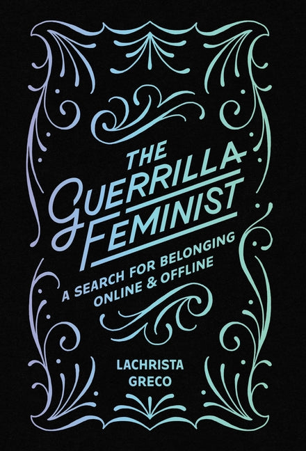 Book cover for Guerrilla Feminist: A Search for Belonging Online and Offline