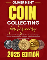 Book cover for Coin collecting for beginners: Master coin collecting effortlessly with expert strategies and tips on identification, valuation, and maximizing your