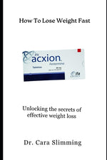 Book cover for How To Lose Weight Fast: Unlocking the secrets of effective weight loss