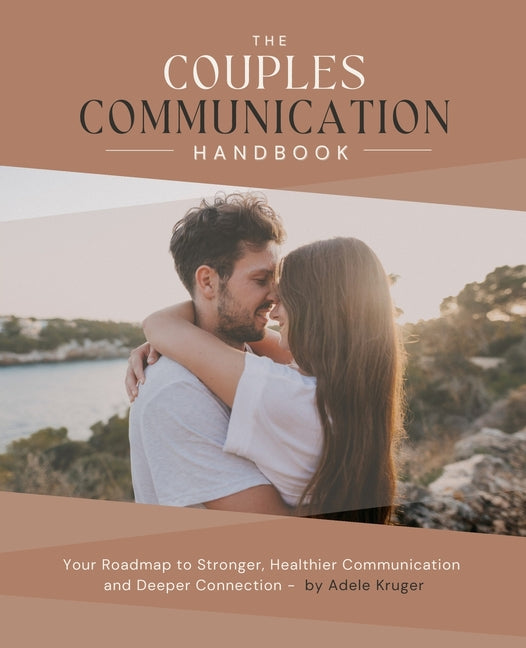 Book cover for Couples Communication Handbook: Your Roadmap to Stronger, Healthier Communication and Deeper Connection