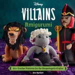 Book cover for Disney Villains Amigurumi: 20+ Crochet Patterns for the Unapologetic Crafter