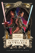 Book cover for William Shakespeare's the Merry Rise of Skywalker: Star Wars Part the Ninth