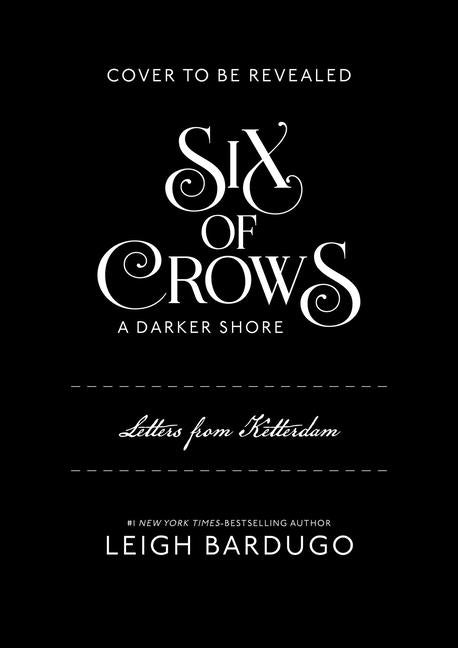 Book cover for Six of Crows: A Darker Shore: Letters from Ketterdam
