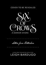Book cover for Six of Crows: A Darker Shore: Letters from Ketterdam