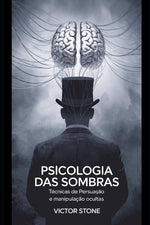 Book cover for Psicologia das Sombras: Técnicas de Persuasão e Manipulação Ocultas
