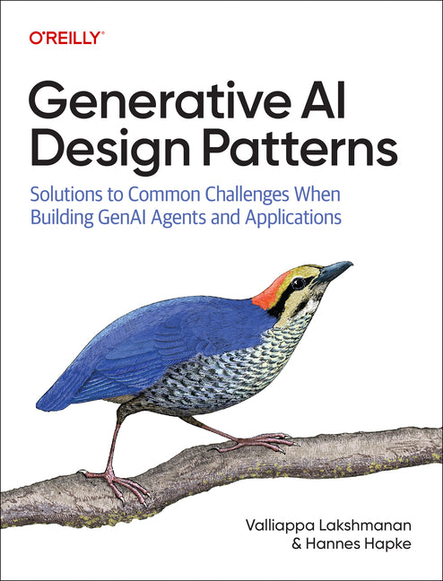 Book cover for Generative AI Design Patterns: Solutions to Common Challenges When Building Genai Agents and Applications