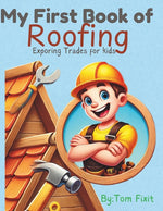 Book cover for My First Book of Roofing: Exploring Trades For Kids