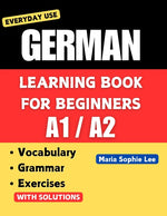 Book cover for German Learning Book for Beginners A1-A2: Essential Vocabulary, Grammar, and Practical Exercises for Everyday Conversations