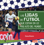 Book cover for Ligas de Fútbol Que Están En Lo Más Alto del Mundo (World's Top Soccer Leagues)
