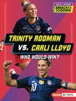 Book cover for Trinity Rodman vs. Carli Lloyd: Who Would Win?