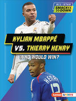 Book cover for Kylian Mbappé vs. Thierry Henry: Who Would Win?