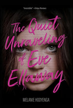 Book cover for Quiet Unraveling of Eve Ellaway