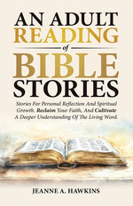 Book cover for Adult Reading Of Bible Stories: Stories For Personal Reflection And Spiritual Growth. Reclaim Your Faith, And Cultivate A Deeper Understanding Of The