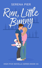 Book cover for Run, Little Bunny: Easter Theme, Age Gap, Friends to Lovers, Secret Identity, Small Town, Light Primal Play, Holiday Romance
