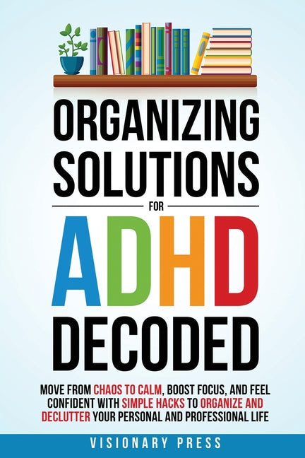 Book cover for Organizing Solutions for ADHD Decoded