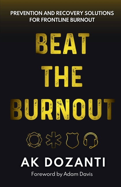 Book cover for Beat the Burnout: Prevention and Recovery Solutions for Frontline Burnout
