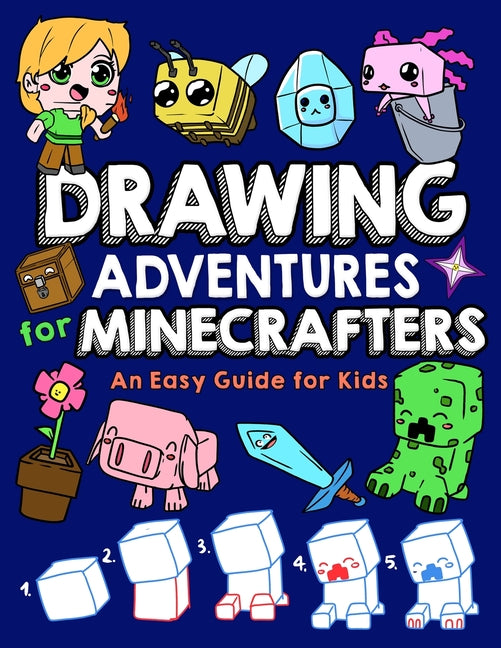 Book cover for Drawing Adventures for Minecrafters: An Easy Guide for Kids